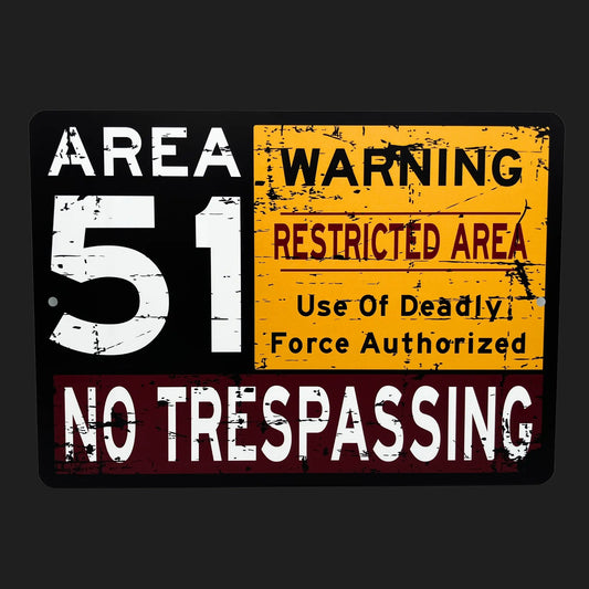 Area 51 warning sign with text 'Restricted Area, Use of Deadly Force Authorized, No Trespassing' on a black background.